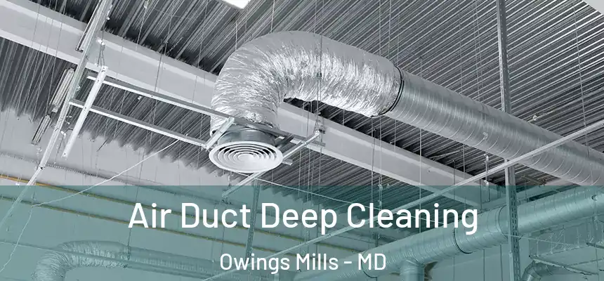  Air Duct Deep Cleaning Owings Mills - MD